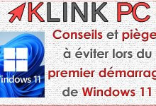 Conseils et piÃ¨ges Ã  Ã©viter lors du premier dÃ©marrage de Windows 11 sur un PC neuf
